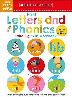 First Letters and Phonics Get Ready for Pre-K Workbook: Scholastic Early Learners (Extra Big Skills Workbook) - Scholastic Early Scholastic Early Learners