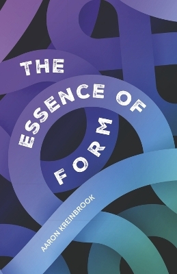 The Essence of Form