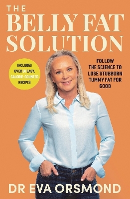 The Belly Fat Solution - Dr. Eva Orsmond
