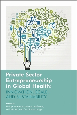 Private Sector Entrepreneurship in Global Health - 