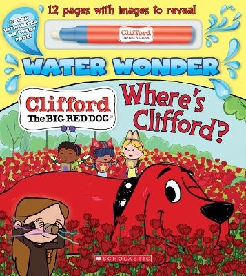 Where's Clifford? (a Clifford Water Wonder Storybook) - Kara Sparks