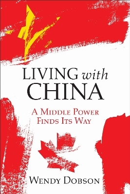 Living with China - Wendy Dobson