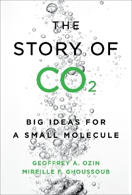 The Story of CO2 - Geoffrey Ozin, Mireille Ghoussoub