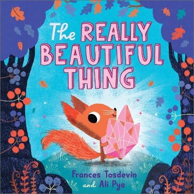 The Really Beautiful Thing - Frances Tosdevin