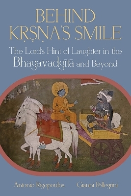 Behind Kṛṣṇa&rsquo;s Smile - Antonio Rigopoulos, Gianni Pellegrini