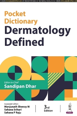 Pocket Dictionary Dermatology Defined - Sandipan Dhar, Manjunath Shenoy M, Sahana Srihari, Sahana P Raju