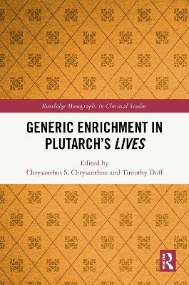 Generic Enrichment in Plutarch&rsquo;s Lives - 