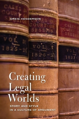 Creating Legal Worlds - Greig Henderson
