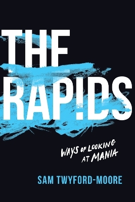 The Rapids - Sam Twyford-Moore
