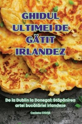 Ghidul Ultimei de GĂtit Irlandez