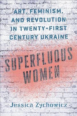 Superfluous Women - Jessica Zychowicz