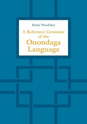 A Reference Grammar of the Onondaga Language - Hanni Woodbury