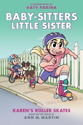 Karen's Roller Skates: A Graphic Novel (Baby-Sitters Little Sister #2) (Baby-Sitters Little Sister Graphix)