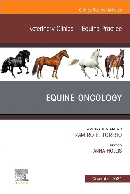 Equine Oncology, An Issue of Veterinary Clinics of North America: Equine Practice - 