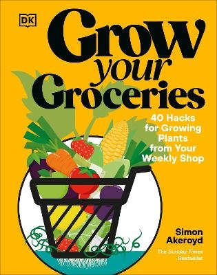 Grow Your Groceries - Simon Akeroyd