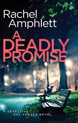 A Deadly Promise - Rachel Amphlett