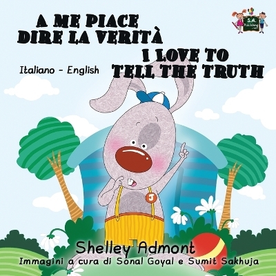 A me piace dire la verit&agrave; I Love to Tell the Truth - Shelley Admont, KidKiddos Books