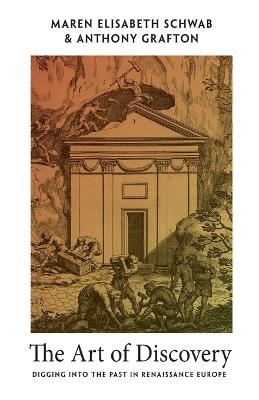 The Art of Discovery - Maren Elisabeth Schwab, Anthony T. Grafton