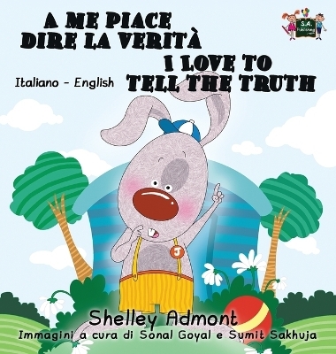 A me piace dire la verit&agrave; I Love to Tell the Truth - Shelley Admont, KidKiddos Books