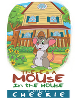 There’S a Mouse in the House -  Cheerie