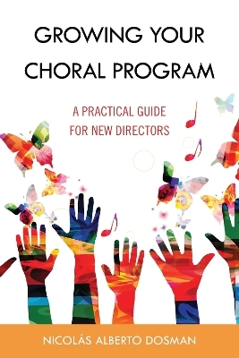 Growing Your Choral Program - Nicol&aacute;s Alberto Dosman