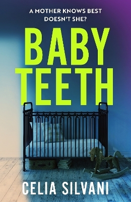 Baby Teeth - Celia Silvani