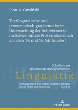 Textlinguistische und phonematisch-graphematische Untersuchung der Achtvermerke im Schweidnitzer Proskriptionsbuch aus dem 14. und 15. Jahrhundert - Piotr A. Owsiński