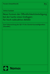 Neue Formen der &Ouml;ffentlichkeitsbeteiligung bei der Suche eines Endlagers f&uuml;r hoch radioaktive Abf&auml;lle - Jorina Suckow