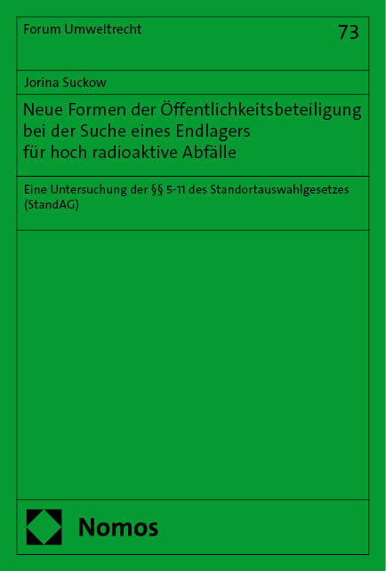 Neue Formen der &Ouml;ffentlichkeitsbeteiligung bei der Suche eines Endlagers f&uuml;r hoch radioaktive Abf&auml;lle - Jorina Suckow