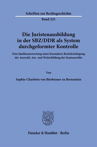 Die Juristenausbildung in der SBZ-DDR als System durchgeformter Kontrolle.