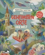 Die geheimsten Orte der Welt - Patrick Makin