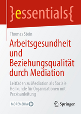 Arbeitsgesundheit und Beziehungsqualit&auml;t durch Mediation - Thomas Stein