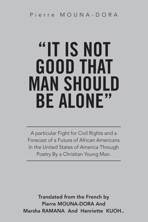 "It Is Not Good That Man Should Be Alone" - Pierre Mouna-Dora