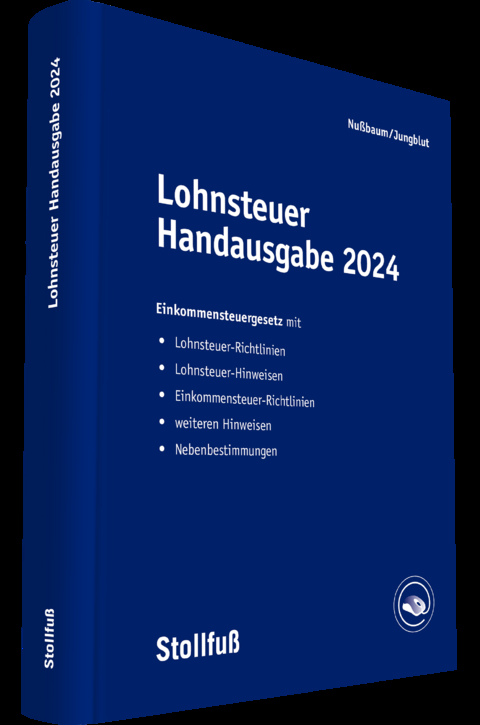 Lohnsteuer Handausgabe 2024 - Sabine Nu&szlig;baum, Christoph Jungblut