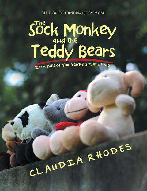 The Sock Monkey and the Teddy Bears - Claudia Rhodes