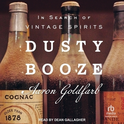 Dusty Booze - Aaron Goldfarb