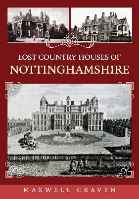 Lost Country Houses of Nottinghamshire