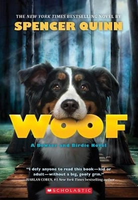 Woof: A Bowser and Birdie Novel - Spencer Quinn