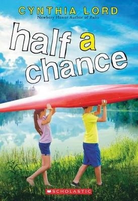 Half a Chance - Cynthia Lord