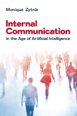 Internal Communication in the Age of Artificial Intelligence - Monique Zytnik