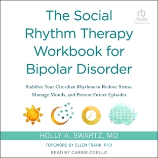 The Social Rhythm Therapy Workbook for Bipolar Disorder