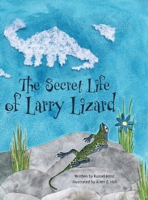 The Secret Life of Larry Lizard - Russel Hirst