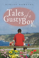 Tales of a Gusty Boy - Kinley Namgyel