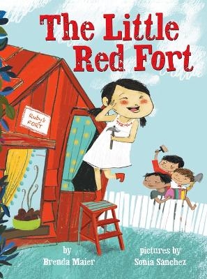 The Little Red Fort (Little Ruby's Big Ideas) - Brenda Maier