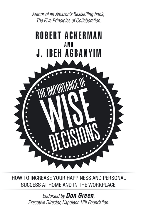 The Importance of Wise Decisions - Robert Ackerman, J. Ibeh Agbanyim