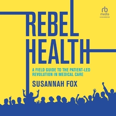 Rebel Health - Susannah Fox