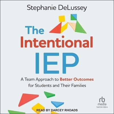 The Intentional IEP - Stephanie DeLussey