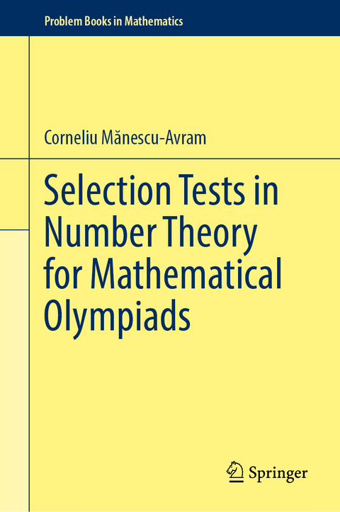 Selection Tests in Number Theory for Mathematical Olympiads - Corneliu Mănescu-Avram