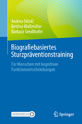 Biografiebasiertes Sturzpr&auml;ventionstraining - Andrea St&ouml;ckl, Bettina Wallm&uuml;ller, Barbara Sendlhofer
