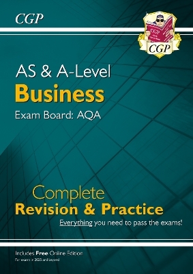 A-Level & AS Business: AQA Complete Revision & Practice (with Online Edition) -  CGP Books
